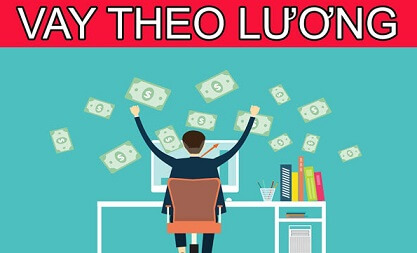 vay tiền trả góp theo bảng lương