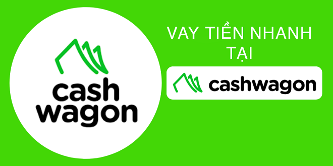 Cashwagon là công ty tài chính đa quốc gia có nguồn vốn dồi dào Cashwagon là công ty tài chính đa quốc gia có nguồn vốn dồi dào