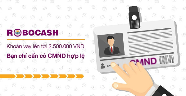 vay tiền robocash chỉ cần CMND