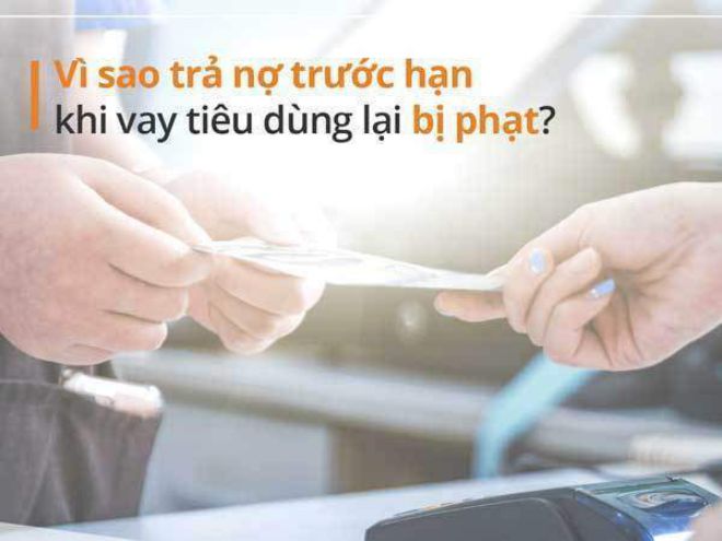 vi sao phai tra phi phat truoc han
