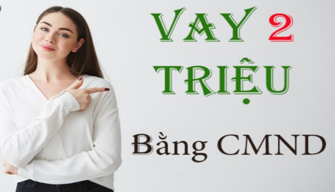 Điều kiện để có thể đăng ký hồ sơ khi cần vay gấp 2 triệu vay 2 trieu tra gop lai suat thap giai ngan nhanh