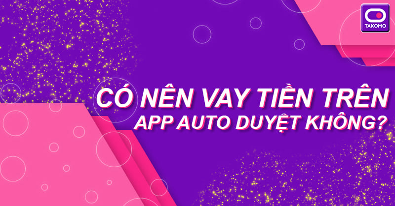 app vay tien duyet tu dong