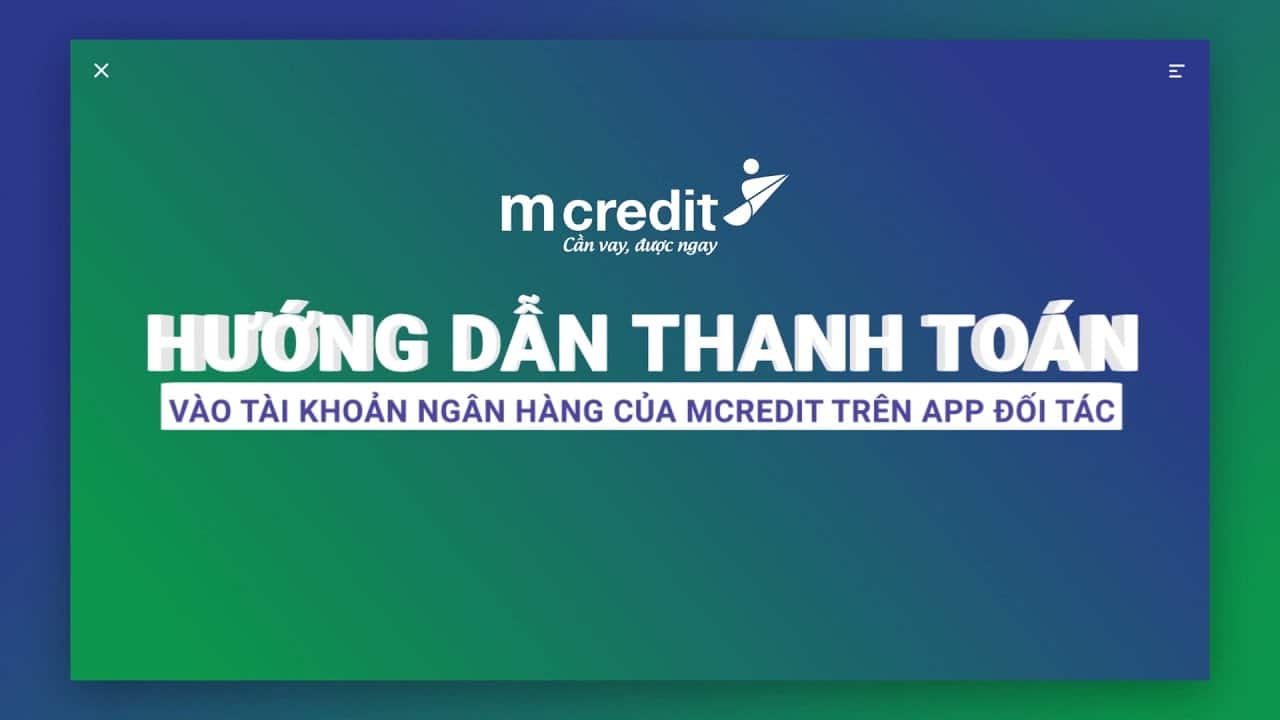 Tất toán trực tiếp tại phòng giao dịch của MCredit