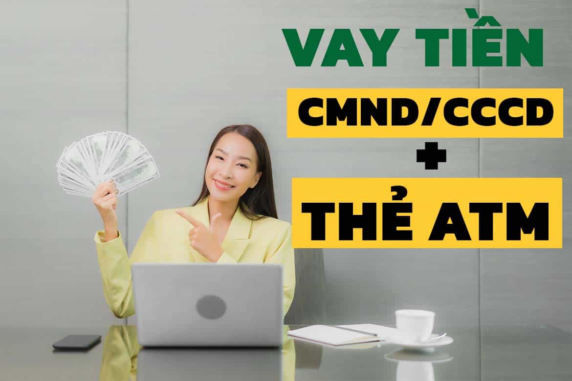 1 số lưu ý khi vay tiền bằng CMND và thẻ ATM 1 số lưu ý khi vay tiền bằng CMND và thẻ ATM