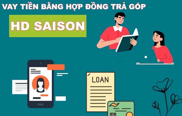 Vay tiền bằng hợp đồng trả góp HD SaiSon