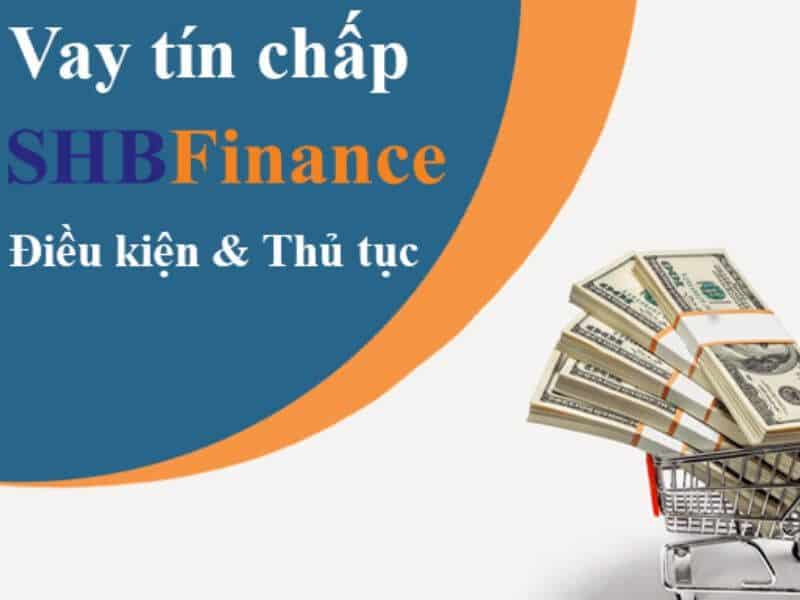 Điều kiện vay tiền của SHB Finacne