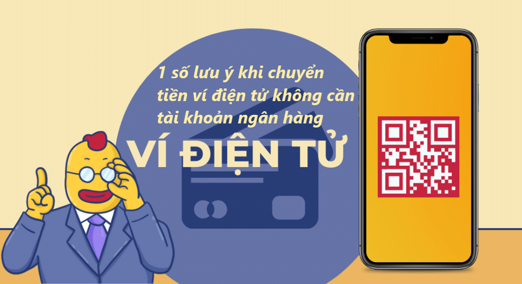 1 số lưu ý khi chuyển tiền ví điện tử không cần tài khoản ngân hàng