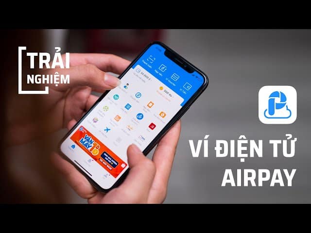 Cách đăng ký tài khoản ví điện tử Airpay